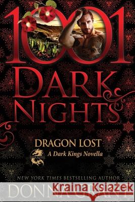 Dragon Lost: A Dark Kings Novella Donna Grant 9781970077940 Evil Eye Concepts Incorporated - książka