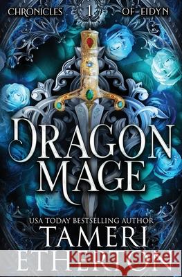 Dragon Mage Tameri Etherton 9781941955536 Teacup Dragon Publishing - książka