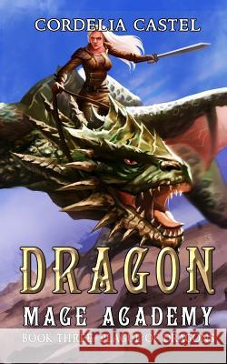 Dragon Mage Academy: Plague of Dragons Cordelia Castel 9781795256889 Independently Published - książka