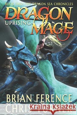 Dragon Mage: Uprising Chris Turner Brian Ference 9781790537716 Independently Published - książka