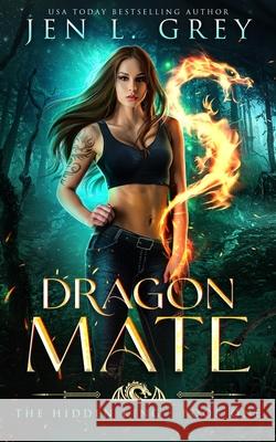 Dragon Mate Jen Grey 9781955616089 Grey Valor Publishing, Inc - książka