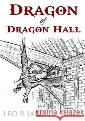 Dragon of Dragon Hall Leo R. Jary 9781918264555 Leo R Jary - książka