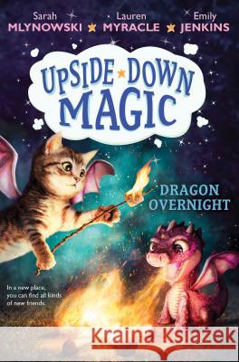 Dragon Overnight (Upside-Down Magic #4): Volume 4 Mlynowski, Sarah 9781338111156 Scholastic Press - książka