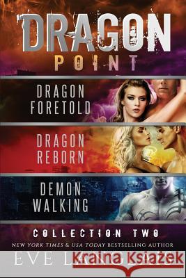 Dragon Point: Collection Two: Books 4 - 6 Eve Langlais 9781773840819 Eve Langlais - książka