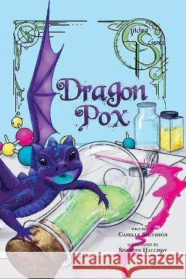 Dragon Pox Camille Smithson, Shareen Halliday 9781956357806 Lawley Enterprises LLC - książka