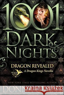 Dragon Revealed: A Dragon Kings Novella Donna Grant 9781951812423 Evil Eye Concepts Incorporated - książka