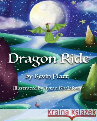 Dragon Ride Kevin Platt Aytan Khalafova 9781978491038 Createspace Independent Publishing Platform - książka