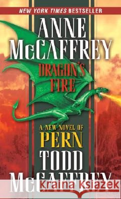 Dragon's Fire Todd J. McCaffrey Anne McCaffrey 9780345480293 Del Rey Books - książka
