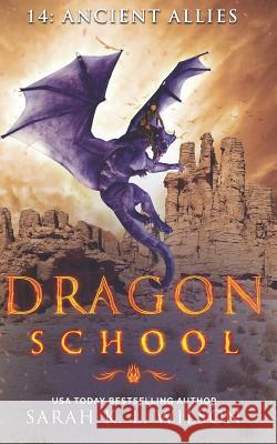 Dragon School: Ancient Allies Sarah K. L. Wilson 9781983359576 Independently Published - książka