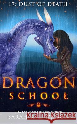 Dragon School: Dust of Death Sarah K. L. Wilson 9781719830126 Independently Published - książka