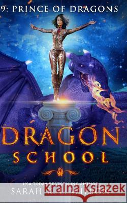 Dragon School: Prince of Dragons Sarah K. L. Wilson 9781980791584 Independently Published - książka