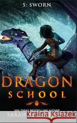 Dragon School: Sworn Sarah K. L. Wilson 9781980519041 Independently Published - książka