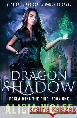 Dragon Shadow Alicia Wolfe 9781974394692 Createspace Independent Publishing Platform - książka