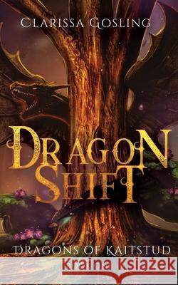 Dragon Shift Clarissa Gosling 9789493251014 Prinsenhof Publications - książka