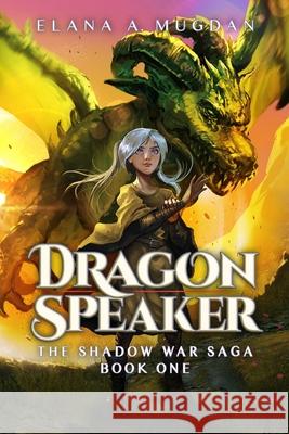 Dragon Speaker Elana a. Mugdan 9780578825724 Shivnath Productions - książka