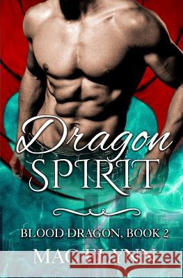 Dragon Spirit: Blood Dragon Book 2 Mac Flynn 9781797493411 Independently Published - książka