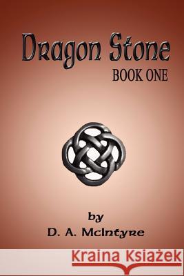 Dragon Stone - Book One Debra McIntyre 9781411648326 Lulu.com - książka