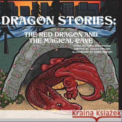 Dragon Stories: The Red Dragon And The Magical Cave Powers, Penelope 9781977906663 Createspace Independent Publishing Platform - książka