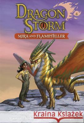 Dragon Storm #4: Mira and Flameteller Alastair Chisholm Eric DesChamps 9780593479636 Random House Books for Young Readers - książka