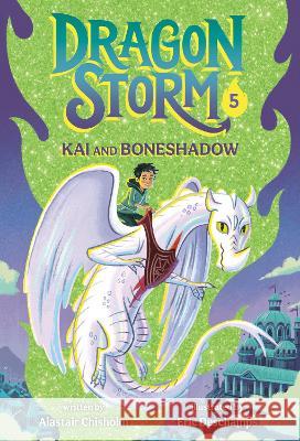 Dragon Storm #5: Kai and Boneshadow Alastair Chisholm Eric DesChamps 9780593650103 Random House Books for Young Readers - książka