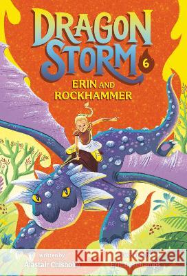 Dragon Storm #6: Erin and Rockhammer Alastair Chisholm Eric DesChamps 9780593650134 Random House Books for Young Readers - książka