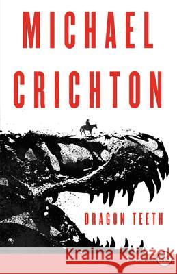 Dragon Teeth Michael Crichton 9780062674210 HarperLuxe - książka