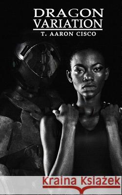 Dragon Variation (2nd Edition) T. Aaron Cisco 9781981217779 Createspace Independent Publishing Platform - książka