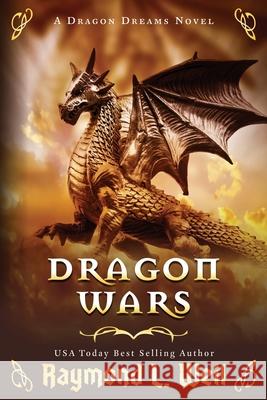 Dragon Wars: A Dragon Dreams Novel Frank MacDonald Raymond L. Weil 9781086255386 Independently Published - książka