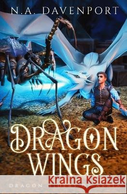Dragon Wings N a Davenport   9798985167641 N. A. Davenport - książka