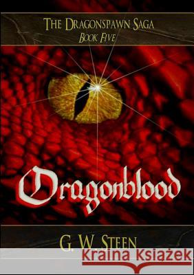 Dragonblood G. W. Steen 9781312805446 Lulu.com - książka