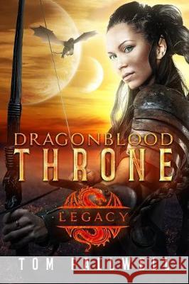 Dragonblood Throne: Legacy Tom Fallwell 9781974060627 Createspace Independent Publishing Platform - książka