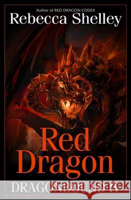 Dragonbound IV: Red Dragon Rebecca Shelley 9780615981437 Wonder Realms Books - książka