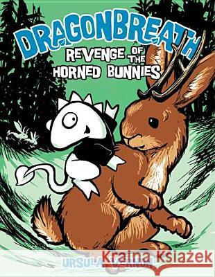 Dragonbreath #6: Revenge of the Horned Bunnies Ursula Vernon 9780803736771 Dial Books - książka