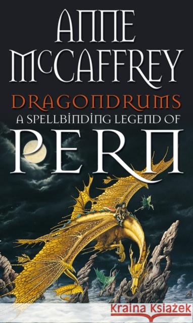 Dragondrums: (Dragonriders of Pern: 6): deception and discretion loom large in this fan-favourite from one of the most influential fantasy and SF writers of all time Anne McCaffrey 9780552118040  - książka