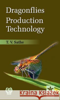 Dragonflies Production Technology T. V. Sathe 9789351300816 Daya Pub. House - książka