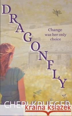 Dragonfly Krueger Cheri Krueger 9798461601645 Independently published - książka