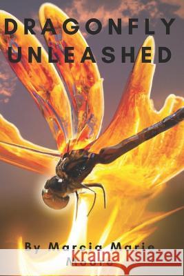 DragonFly Unleashed Marcia Marie Moore   9798398894677 Independently Published - książka