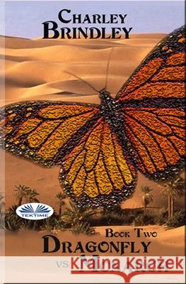 Dragonfly Vs Monarch: Book Two Charley Brindley 9788835412694 Tektime - książka