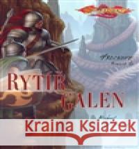 DragonLance: Hrdinové 6. - Rytíř Galen Michael Williams 9788073980320 Fantom Print - książka