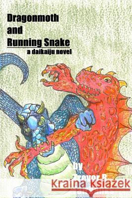 Dragonmoth and Running Snake: a daikaiju novel Shrum, Michael 9781491275917 Createspace - książka