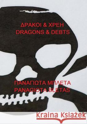 Dragons & Debts Panagiota Bletas 9781981237685 Createspace Independent Publishing Platform - książka