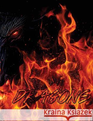 Dragons: Adult Coloring Book: Large, Stress Relieving, Relaxing Dragon Coloring Book for Adults, Grown Ups, Men & Women. 45 One Coloring Books 9781981728930 Createspace Independent Publishing Platform - książka