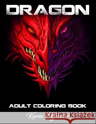 Dragons Adult Coloring Book: Stress Relieving Animal Designs Mythomorphia Mythical Fantasy Creatures Beautiful. Karin Offender 9781072926641 Independently Published - książka
