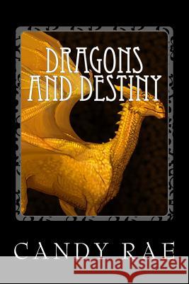 Dragons and Destiny: Planet Wolf Four Candy Rae 9781540855558 Createspace Independent Publishing Platform - książka