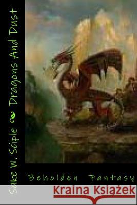 Dragons And Dust Sciple, Sake W. 9781495448461 Createspace - książka