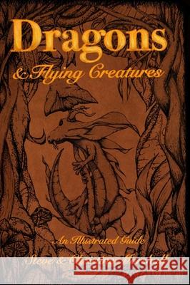 Dragons and Flying Creatures: An Illustrated Guide Christine Marshall Steven Marshall 9781965310038 E&o Creative - książka