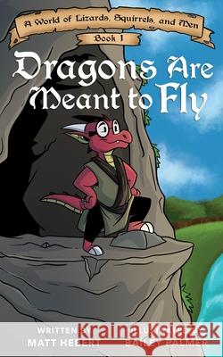 Dragons Are Meant to Fly Bailey Palmer Kevin Klaman Gabriella Hebert 9781095890646 Independently Published - książka