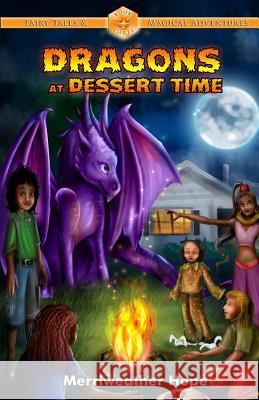 Dragons at Dessert Time Merriweather Hope 9781505212495 Createspace - książka