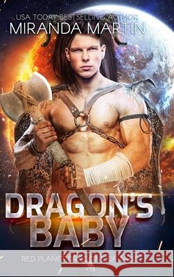 Dragon's Baby (New & Lengthened 2021 Edition): Red Planet Dragons of Tajss Miranda Martin 9781365664458 Lulu.com - książka