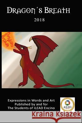 Dragon's Breath: 2018 Edition Ilead Encino 9781641361583 Pebblecreek Press - książka